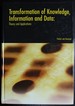 Transformation of Knowledge, Information and Data: Theory and Applications