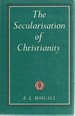 The Secularisation of Christianity