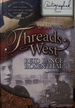 Threads West: an American Saga (Threads West, an American Saga Series) Book One