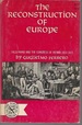 The Reconstruction of Europe: Talleyrand and the Congress of Vienna, 1814-1815