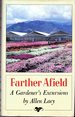 Farther Afield: a Gardener's Excursions