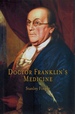 Doctor Franklin's Medicine