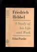 Friedrich Hebbel: a Study of His Life and Work