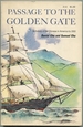 Passage to the Golden Gate: a History of the Chinese in America to 1910