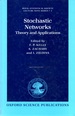Stochastic Networks: Theory and Applications (Royal Statistical Society Lecture Notes, No. 4)