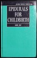 Epidurals for Childbirth (Oxford Medical Publications)