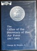 The Office of the Secretary of the Air Force, 1947-1965 (General Histories)