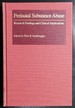 Perinatal Substance Abuse: Research Findings and Clinical Implications (the Johns Hopkins Series in Environmental Toxicology)