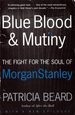 Blue Blood and Mutiny: the Fight for the Soul of Morgan Stanley