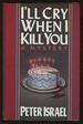 I'Ll Cry When I Kill You (Signed)