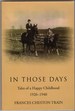 In Those Days: Tales of a Happy Childhood 1926-1940