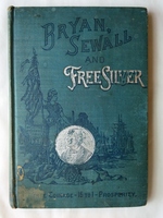 Life and Patriotic Services of Hon. William J. Bryan Also, the Life of Hon. Arthur Sewall Salesman Dummy