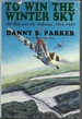 To Win the Winter Sky: the Air War Over the Ardennes 1944-45