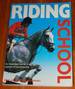 Riding School an Illustrated Course in All Aspects of Horsemanship