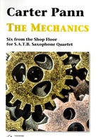 The Mechanics: Six From the Shop Floor for S.a.T.B. Saxophone Quartet