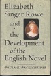 Elizabeth Singer Rowe and the Development of the English Nove (Signed)L