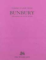 Bunbury: the Notes on Oscar Wilde. Aleister Crowley and the Origin of "Bunbury" & a Source for the Importance of Being Earnest. (Limited Edition. )