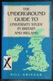 The Underground Guide to University Study in Britain and Ireland