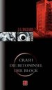 Crash /Die Betoninsel /Der Block (Gebundene Ausgabe) Von J G Ballard (Autor)