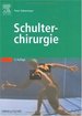 Schulterchirurgie Endoprothetik Orthopdie Schulter Arthroskopie Unfallchirurgie Operationslehre Rehabilitation Zuggurtungsostheosynthese Orthopden Unfallchirurgen Spine Peter Habermeyer Es Ist Dem Herausgeber (. ) Eine Hervorragende...