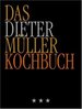 Das Dieter Mller Kochbuch [Gebundene Ausgabe] Gourmet Feinschmecker Essen Trinken Grundkochbcher Kochen Kochbuch Meisterkche Mller, Dieter Meisterkoch Dieter Mller