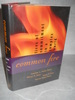 Common Fire: Lives of Committment in a Complex World. Signed By L.a.P. Daloz