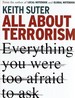 All About Terrorism: Everything You Were Too Afraid to Ask