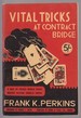 Vital Tricks at Contract Bridge