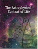 The Astrophysical Context of Life