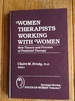 Women Therapists Working With Women New Theory and Process of Feminist Therapy