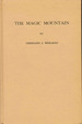 The Magic Mountain: a Study of Thomas Mann's Novel Der Zuberberg