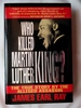 Who Killed Martin Luther King? : the True Story By the Alleged Assassin