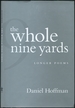 The Whole Nine Yards: Longer Poems