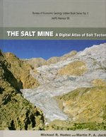 The Salt Mine: a Digital Atlas of Salt Tetonics: Bureau of Economic Geology Udden Book Series No. 5: Aapg Memoir 99