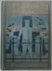 Life and Heroic Deeds of Admiral Dewey Including Battles in the Philippines Containing a Complete and Glowing Account of the Grand Achievements of the Hero of Manila...