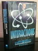 Interactions: a Journey Through the Mind of a Particle Physicist and the Matter of This World