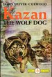 Kazan: the Wolf Dog (Famous Dog Stories Series)