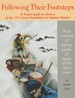 Following Their Footsteps: A Travel Guide & History of the 1775 Secret Expedition to Capture Quebec: With Canoeing and Hiking Guides & Maps of the Entire Route