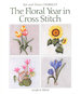 The Floral Year in Cross Stitch