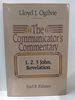The Communicator's Commentary: 1, 2, 3 John, Revelation