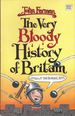 The Very Bloody History of Britain without the boring bits!