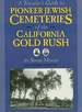 A Traveler's Guide to Pioneer Jewish Cemeteries of the California Gold Rush