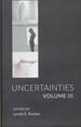 Uncertainties Volume 3-Limited Edition