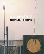 Kienholz: Berlin, Hope