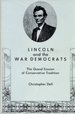 Lincoln and the War Democrats: the Grand Erosion of Conservative Tradition