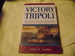 Victory in Tripoli: How America's War with the Barbary Pirates Established the U.S. Navy and Shaped a Nation