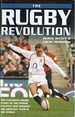 The Rugby Revolution: the Explosive Inside Story of the Power Politics That Created the Greatest Team in the World