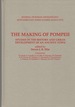The Making of Pompeii: Studies in the History and Urban Development of an Ancient Town