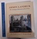 Armin Landeck. the Catalogue Raisonne of His Prints; Second Edition, Revised and Enlarged