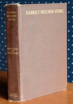 Hariet Beecher Stowe: the Story of Her Life